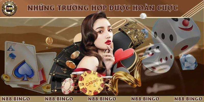 4 trường hợp được áp dụng chính sách hoàn cược